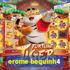 erome bequinh4